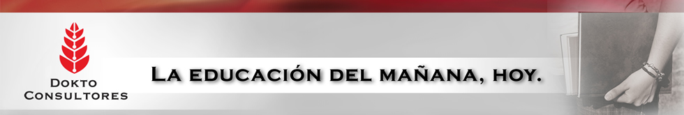 Dokto Consultores - La Educación del mañana, hoy
